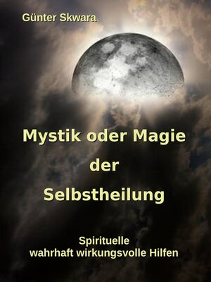 cover image of Mystik oder Magie der Selbstheilung